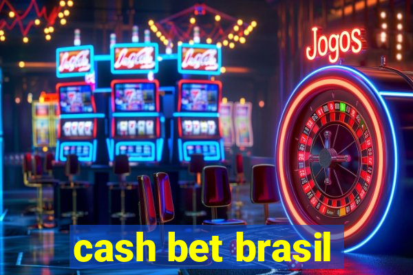 cash bet brasil